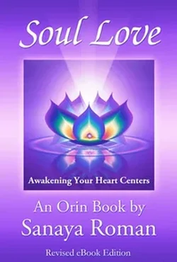 Soul Love Book: Awakening Your Heart Centers Soul Love Book: Awakening Your Heart Centers